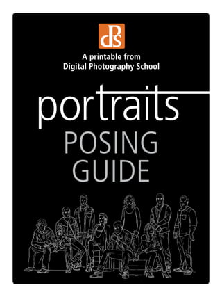 A printable from
Digital Photography School
POSING
GUIDE
 