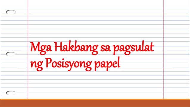 Mula Sa Iyong Natutunan Sa Kabilang Pahina Magbigay Ng Limang Ano Ang Natutunan Mo Sa Paggawa Ng Posisyong Papel Brainly