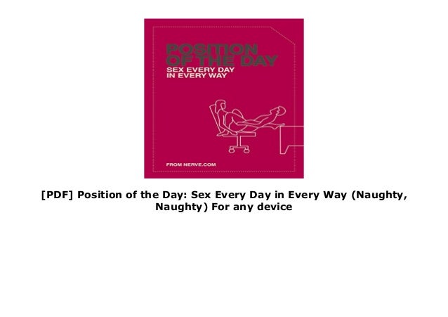 Pdf Position Of The Day Sex Every Day In Every Way Naughty Naugh