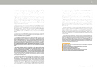 52 - Il valore della Mediterraneità 4. Simboli e archetipi della Mediterraneità - 53
che per primi hanno avuto il merito di sottolineare la rilevanza del recupero di questa di-
mensione, anche nel rapporto con il cibo.
Ebbene, nella Mediterraneità questo nodo è risolto ed è risolto a favore del tempo. A fa-
vore delle stagioni e contro i prodotti tutti uguali tutto l’anno grazie ai miracoli della re-
frigerazione e degli accordi commerciali internazionali. Mediterraneità, allora, è mangiare
quello che la natura produce secondo un tempo ben preciso, che rappresenta un valore da
salvaguardare. E che ha molto a che fare con il concetto di varietà e con il principio della
qualità di ciò che si mangia.
Ma Mediterraneità è anche memoria. Riti e consuetudini propri della preparazione, del
consumo e della condivisione del cibo nel bacino del mediterraneo affondano la loro essen-
za, la loro ragione d’essere e la loro peculiarità in tradizioni ed elementi culturali, talvolta
millenari, che sono stati perpetuati fino ad oggi e costituiscono parte essenziale del modo
di vivere mediterraneo. Mediterraneità è anche il tempo che, anche laddove non evidente,
è “imprigionato” nel complesso modo di rapportarsi al cibo dei popoli che abitano il bacino
del mediterraneo.
Si assiste oggi, tuttavia, ad una vera e propria perdita culturale: le tradizioni non ven-
gono perpetuate e si perde progressivamente il contatto con il passato, con la memoria
storica e culturale di un popolo, di una società. Le generazioni attuali non mangiano più – in
molti casi – quello che genitori e antenati hanno mangiato, adottando stili alimentari con-
formati e conducendo, in prospettiva, al totale abbandono di tradizioni, rituali e consue-
tudini culinarie che affondano le loro radici nella storia dei popoli e ne alimentano i tratti
culturali e sociali.
Il tema della memoria appare, quindi, quanto mai centrale nel concetto di Mediterranei-
tà: memoria tanto dell’esperienza culinaria (anche in termini di esperienza sociale), quanto
della cultura alla base di quest’ultima. E se esiste un termine che possa racchiudere in sé
le principali criticità dell’attuale rapporto fra l’uomo e il cibo, gli elementi di rottura con il
passato e i motivi di preoccupazione per gli sviluppi futuri, questo è rappresentato, forse,
proprio dalla “memoria”. Allo stesso tempo bilancio di un presente che ne è povero e auspi-
cio di un futuro che ne sia, nuovamente, ricco.
RACCOMANDAZIONI
n	 Considerate il cibo come un rito che ha valore in sé, non un intervallo fra altre attività.
n	 Mangiate lentamente.
n	 Dedicate alla preparazione del cibo tanto tempo quanto al suo consumo.
n	 Scegliete gli alimenti seguendo le stagioni.
n	 Imparate il modo di far cucina delle vostre nonne.
n	 Evitate che i bambini mangino frettolosamente davanti a uno schermo.
n	 Tenete conto che ogni età richiede una diversa alimentazione.
dedicato alla scelta delle materie prime e alla loro trasformazione, riscoprendo il significato
profondo del concetto di “cucinare”: creare, partendo da singole materie prime differenti
fra loro, qualcosa che sia più della somma dei suoi semplici componenti. Il tempo e l’agire
umano rappresentano, quindi, i due elementi essenziali di questa trasformazione, che da
millenni costituisce uno degli elementi di maggior caratterizzazione del genere umano e
delle sue differenti culture e tradizioni.
Il tempo rappresenta, inoltre, l’elemento centrale di due fenomeni sociali che nel concet-
to di Mediterraneità risultano strettamente connessi: il consumo del cibo e la condivisione
del cibo. Al centro del concetto di Mediterraneità vi è una visione pienamente “sociale” del
cibo, quale elemento essenziale di dinamiche individuali e collettive che hanno nel tempo
una dimensione imprescindibile. Il fatto di dedicare un adeguato e significativo tempo al
cibo e ai rituali che ruotano attorno ad esso rappresenta un tratto distintivo della way
of life mediterranea, andando oltre il semplice concetto di “mangiare” e divenendo tratto
sociologico distintivo di carattere generale.
Mediterraneità è tempo dedicato a gustare il cibo che è stato prodotto. Mediterraneità è
tempo dedicato a condividere questa esperienza sensoriale e culturale con altri individui,
raggiungendo in tal modo l’apice del carattere sociale insito nell’atto del mangiare. La Me-
diterraneità si manifesta, anche in questo caso, in tutta la sua concretezza e fisicità: in
tempo della vita che viene dedicato – compiendo una precisa scelta in tal senso – al tatto,
al gusto, all’olfatto, all’udito. Tempo dedicato a se stessi, in primo luogo. E tempo dedicato
agli altri.
Ma la dimensione temporale della Mediterraneità non si esaurisce in questo, quale tratto
distintivo del trittico cucinare-mangiare-condividere. Il tempo della Mediterraneità è an-
che tempo delle stagioni. È tempo della memoria.
La parola Mediterraneità descrive un rapporto dell’uomo con il cibo che si basa sul tra-
scorrere del tempo e sulla sua ciclicità. E sulla comprensione di come tale aspetto possa
essere un reale plus-valore sia da un punto di vista nutrizionale, sia da un punto di vista
sociale. La varietà del “cosa” si mangia, elemento essenziale del rapporto fra l’uomo e il cibo
che il concetto di Mediterraneità esprime, è espressione anche, e soprattutto, di un regime
alimentare rispettoso della natura, del territorio in cui l’uomo è inserito e dei suoi tempi: il
fatto di seguire e rispettare le stagioni, valorizzandone i tratti distintivi, risulta essere
una delle caratteristiche più evidenti del rapporto uomo-cibo sotteso dal termine Mediter-
raneità.
Ogni momento temporale dell’anno è caratterizzato da colori, sapori, profumi diversi:
la natura – concetto centrale di una filosofia del vivere che sia molto diversa e molto più
profonda e articolata di un mero “ecologismo” – si è “organizzata” in funzione del tempo,
l’ha adottato quale misura per proporre – senza eccessiva sovrabbondanza, quasi come se
fosse un grande mercato a cielo aperto – tutto il suo corollario infinito di prodotti, di varie-
tà, di proposte culinarie per l’uomo che sappia cogliere questo invito. La natura, ogni anno,
ci invita a tavola quattro volte, proponendoci ogni volta un menù diverso, un differente
scorcio sulla moltitudine del creato.
L’uomo mediterraneo ha, storicamente, ascoltato e assecondato questi inviti. Tuttavia,
negli ultimi anni, è parso che tutto – dalla tecnologia, alla frenesia quotidiana, ai modelli di
consumo proposti – trasmettesse all’uomo il principio secondo il quale il tempo – e con esso
il fatto di mangiare secondo il tempo e con il tempo – fosse un fenomeno da minimizzare,
da comprimere il più possibile. Minimizzare come valore. In una società produttivista in cui
massimizzare – per altro verso – appare l’imperativo dominante. Quanto meno, quindi, si
è stati e si è di fronte ad una schizofrenia filosofica. Il bisogno, quasi fisico, di un rapporto
diverso, più profondo, con la dimensione temporale, spiega il successo di quei movimenti
 