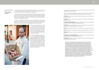 72 - Il valore della Mediterraneità 6. Alcune riflessioni conclusive - 73
Chiudiamo ricordando i suggerimenti che sono via via emersi dal confronto con i simboli
e gli archetipi della mediterranietà.
Non si tratta di fornire indicazioni prescrittive, quanto di proporre un breve elenco di
riflessioni sintetiche dalle quali lasciarsi accompagnare nella vita di tutti i giorni.
LA TAVOLA: la ricchezza del condividere il piacere del cibo e del pasto come occasione di
scambio di un sapere.
L’ESTETICA: la cucina e la preparazione del cibo come arte del bello e della sapiente sti-
molazione dei sensi.
LA MACCHIA MEDITERRANEA: l’esperienza gastronomica come occasione di scambio e
conoscenza culturale, di proficue contaminazioni del gusto.
LE RICETTE: la comprensione delle radici storiche, sociali, alimentari da cui nascono ma-
gicamente combinazioni di ingredienti, piatti, specialità.
I RITUALI: la specialità dei momenti di invito, preparazione, consumo del cibo con gli altri.
L’OZIO: il tempo lento del cibo, prezioso per la salute, il piacere del palato, lo stare insieme.
IL MERCATO: le stagioni e il territorio come radice, identità e tipicità da valorizzare nel
cibo.
LA MEMORIA E LE CONTAMINAZIONI: la gioia e il benessere di una dieta piena di ingre-
dienti diversi, scoperte, sperimentazioni incrociate.
LA FRUGALITÀ: semplicità e parsimoniosità per valorizzare riconoscibilità e genuinità
degli ingredienti e delle ricettazioni.
“Nuzzo ci fece accomodare alla tavola apparecchiata fuori, sul terrazzino.
Sua moglie cominciò a fare la spola da lì alla cucina, instancabile. Proprio
come la sera precedente, fummo sommersi da una serie di antipasti, fra
cui ciuffetti impanati, insalata di polpo, seppie al forno, sarde a beccafico,
acciughe allinguate, pomodori secchi sott’olio, caponata, e poi da quattro
primi – pasta con la salsa e le melanzane fritte, pasta al forno, pasta con le
sarde, cuscus -, e poi quattro secondi – orata al forno, gamberoni fritti, cozze
scoppiate, bistecca con patate-, seguiti da fichi d’India, melone, anguria, e
ancora dai cannoli, dalla fetta moka, e dalla cubbaita. Nuzzo e Pina ripetevano
di continuo a tutti, e specialmente a me, “Mangia, sangu meu! Mangia!”,
mentre fra un piatto e l’altro si incrociavano i ricordi e i racconti di famiglia,
in siciliano stretto farcito di chisto e chiddu, con mio padre che da quanto
capivo intanto che cercavo di fronteggiare le pietanze e i “Mangia, sangu meu!
Mangia” voleva sapere come stavano e che cosa facevano amici e parenti e
semplici conoscenti – Giuseppe Culicchia, Sicilia, o cara.”
Al termine di questo percorso di riscoperta della Mediterraneità e dei suoi valori, svolto
con il desiderio di comprenderne e approfondirne le caratteristiche più intime, e per certi
versi meno scontate, due riflessioni emergono con maggior forza.
La prima deriva da una rinnovata consapevolezza dell’importanza dell’alimentazione
all’interno dei processi di socializzazione tipici dell’uomo. Il mangiare rappresenta un gesto
talmente consueto che spesso fatichiamo a percepirne la portata e l’importanza. Eppure,
l’approccio che adottiamo nei confronti del cibo caratterizza, e talvolta condiziona, larga
parte dei nostri comportamenti sociali.
Il modo in cui ci alimentiamo è indice della cultura cui apparteniamo e dell’insieme di
valori che la caratterizzano. Nella misura in cui è la risultante di una mentalità, una buona
alimentazione è, nel contempo, fattore di educazione: praticando un corretto approccio ali-
mentare, inteso in senso ampio, conferiamo maggiore profondità alla nostra vita.
Da qui, l’invito ad effettuare un cammi-
no di approfondimento per rendere meno
scontato e dunque più intenso, più bello,
più attraente il tempo del mangiare. At-
traente perché veicolo di una convivialità,
di un uso misurato del tempo, di un gusto
estetico che talvolta facciamo fatica a ri-
trovare in giornate scandite da ritmi frene-
tici, ansia e superficialità.
La seconda considerazione riguarda in-
vece il senso di gratitudine provato per il
fatto di appartenere alla straordinaria
tradizione culturale fiorita lungo l’arco
dei secoli all’interno del bacino del Mediter-
raneo. È fonte di gioia riscoprire la vitalità
e l’armonia di una tradizione unica, che ha
saputo fare della convivialità, del rispet-
to dell’altro, del senso della misura i tratti
essenziali di uno stile di vita che abbiamo
la responsabilità di conservare, per fecon-
dare positivamente e rendere più a misura
d’uomo la nostra attualità.
6.
Alcune riflessioni
conclusive
TaylorS.Kennedy/NationalGeographicImageCollection
 