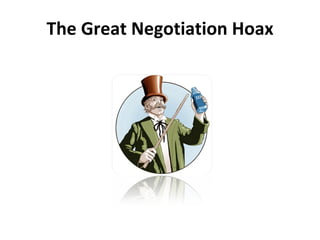 The Great Negotiation Hoax 