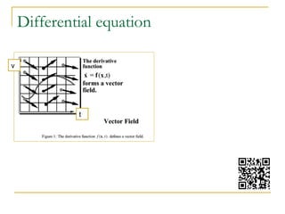 Differential equation
t
v
 
