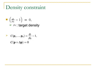Density constraint

 : : target density

 