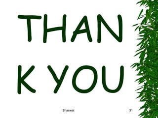 THANK YOU Shaswat Shaswat 