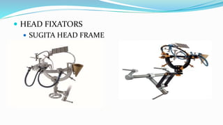  HEAD FIXATORS
 SUGITA HEAD FRAME
 