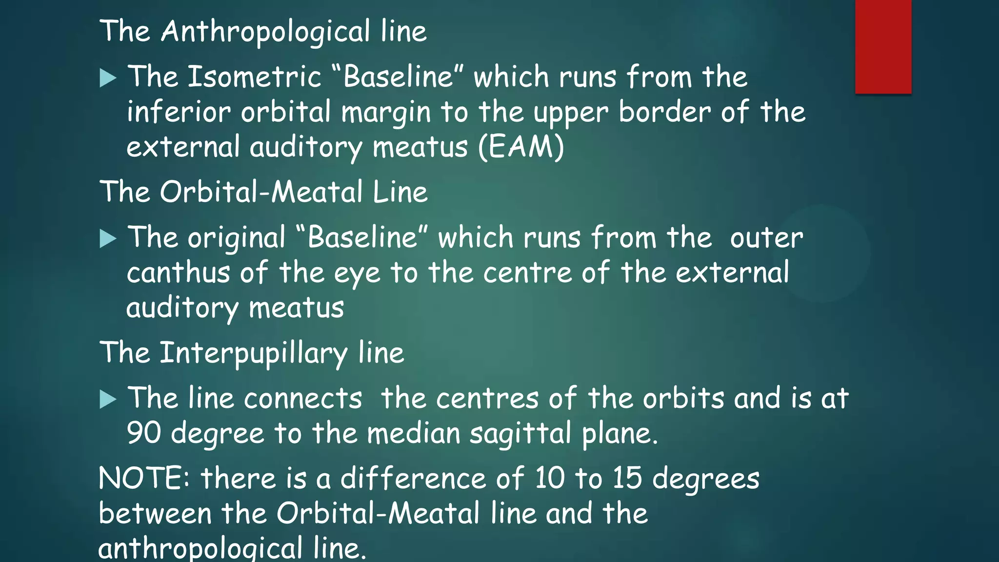 Meatal Line positioningofskull-130812100608-phpapp01.pdf