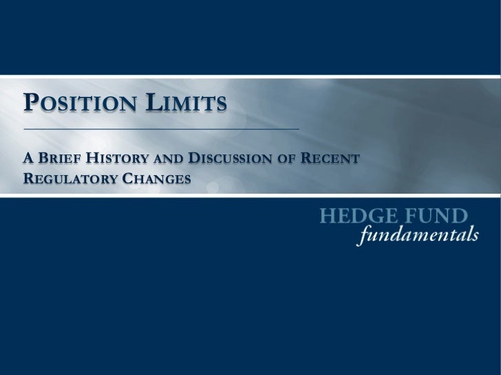 Position Limits A Brief Hstory And Discussion Of Recent Regulatory C 