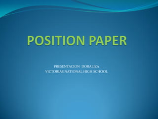 PRESENTACION DORALIZA
VICTORIAS NATIONAL HIGH SCHOOL
 