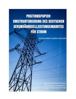Positionspapier: Umstrukturierung des deutschen Sekundärregelleistungsmarktes für Strom