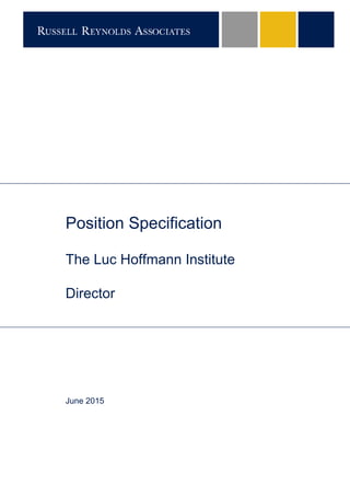 Position Specification
The Luc Hoffmann Institute
Director
June 2015
 