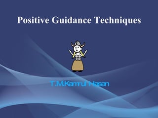 Positive Guidance Techniques ,[object Object]
