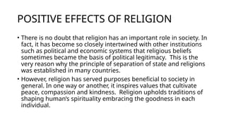 Positive Rligion POSITIVE AND NEGATIVE EFFECTS OF RELIGION.pptx