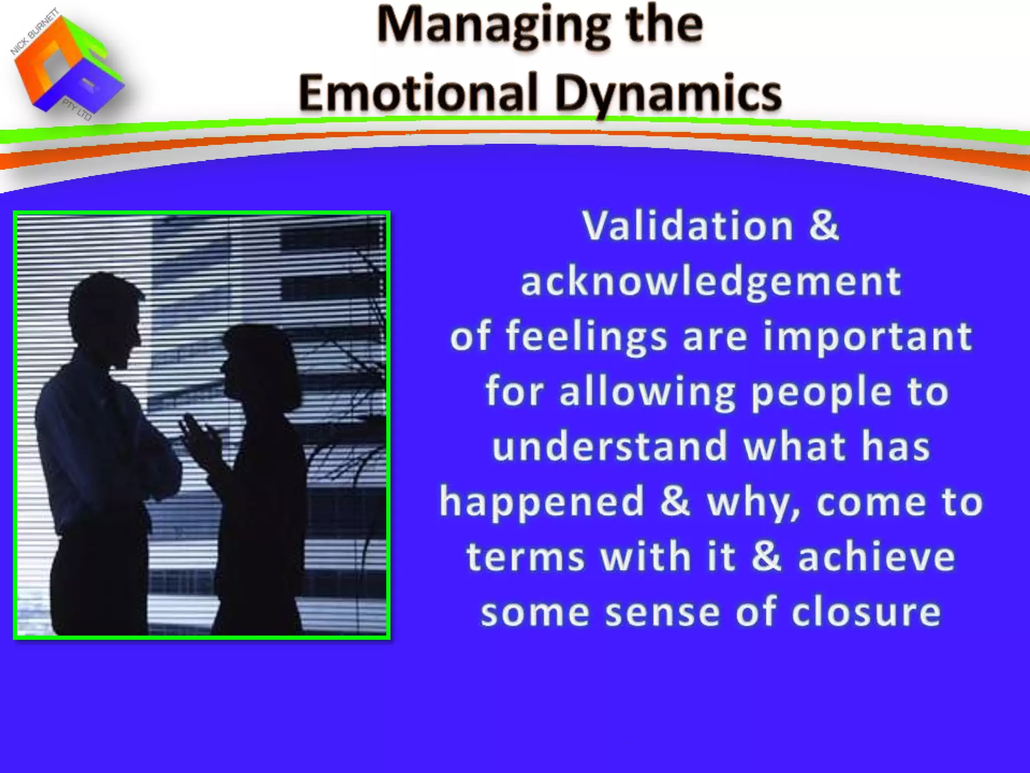 “In the end, it’s the relationships that matter.”
         Thorsborne & Vinegrad 2009
 