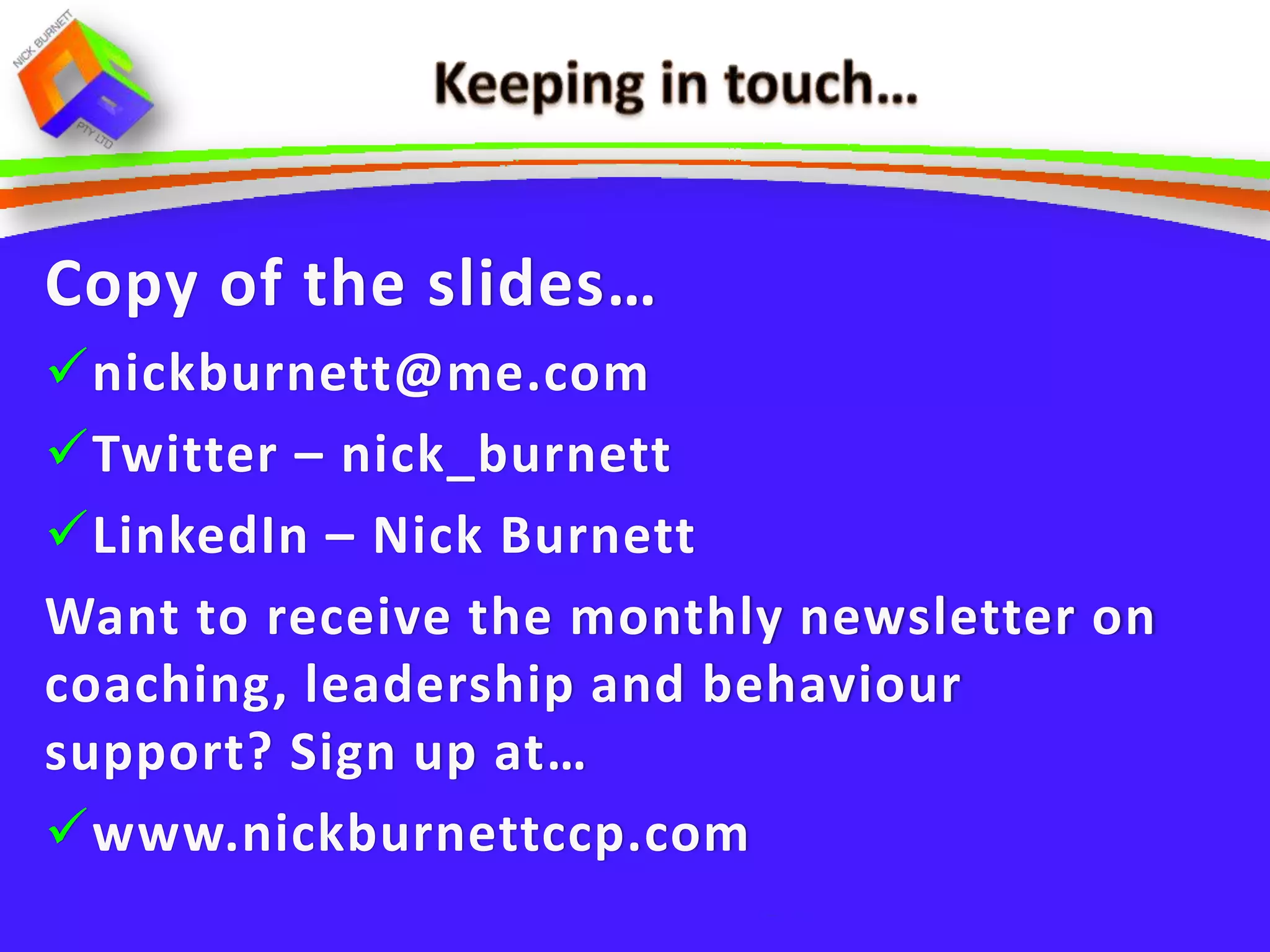 KNOW:

your limitations

where to get
 additional support
 