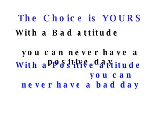 Positive Attitude