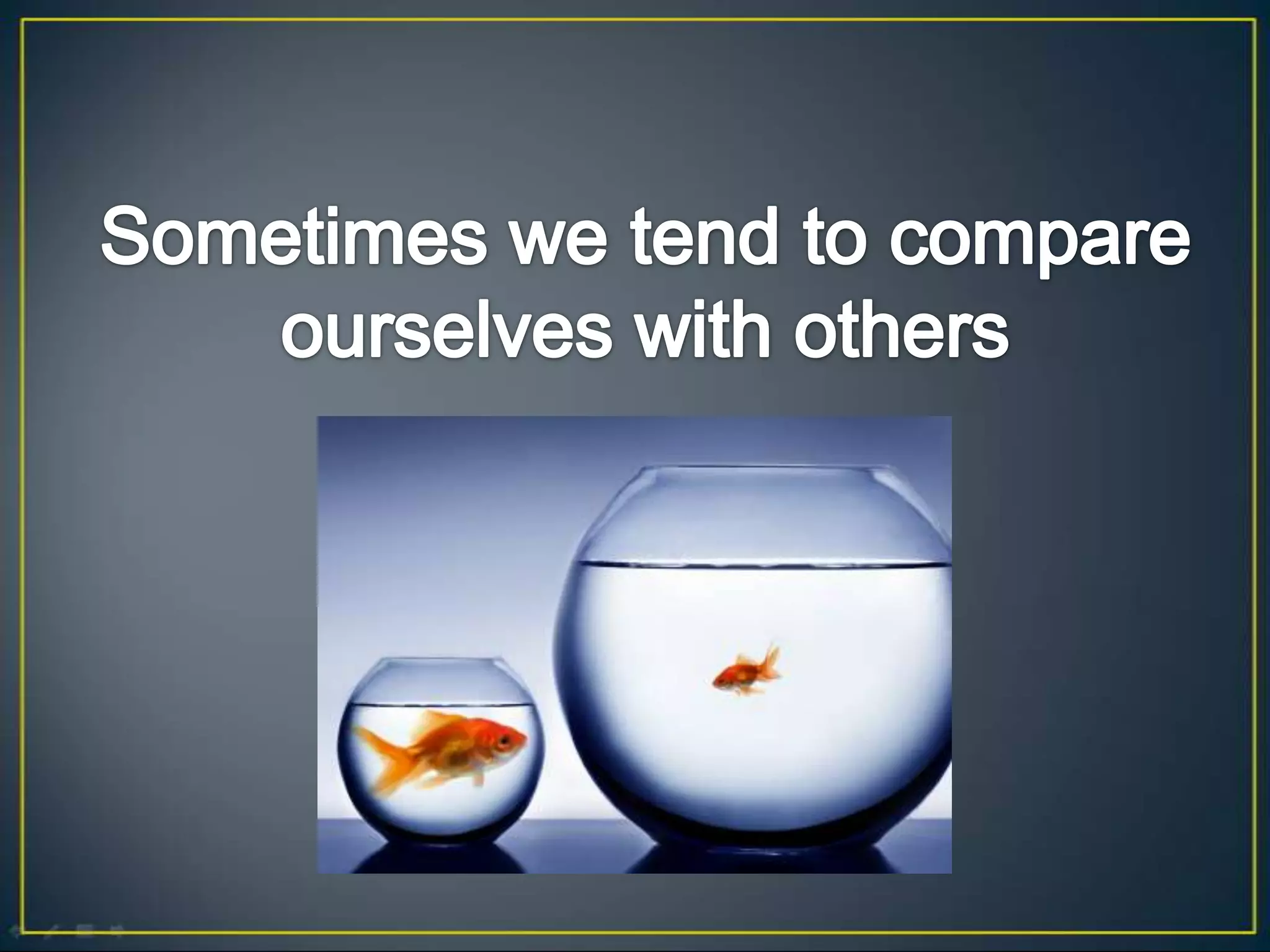 A person can become insecure when he gets so many people always stomping on them