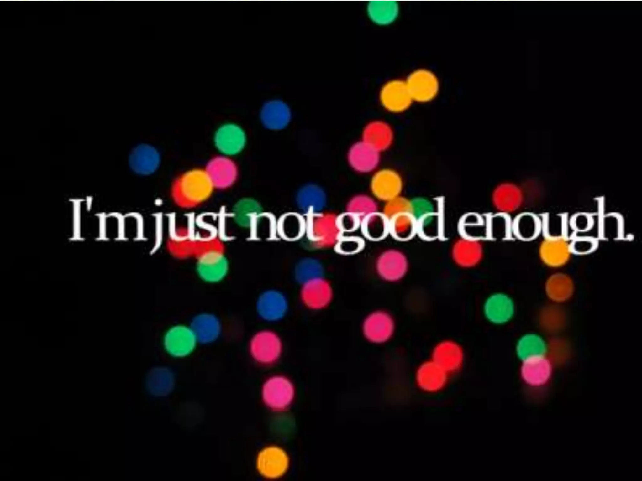 “You are who you are”