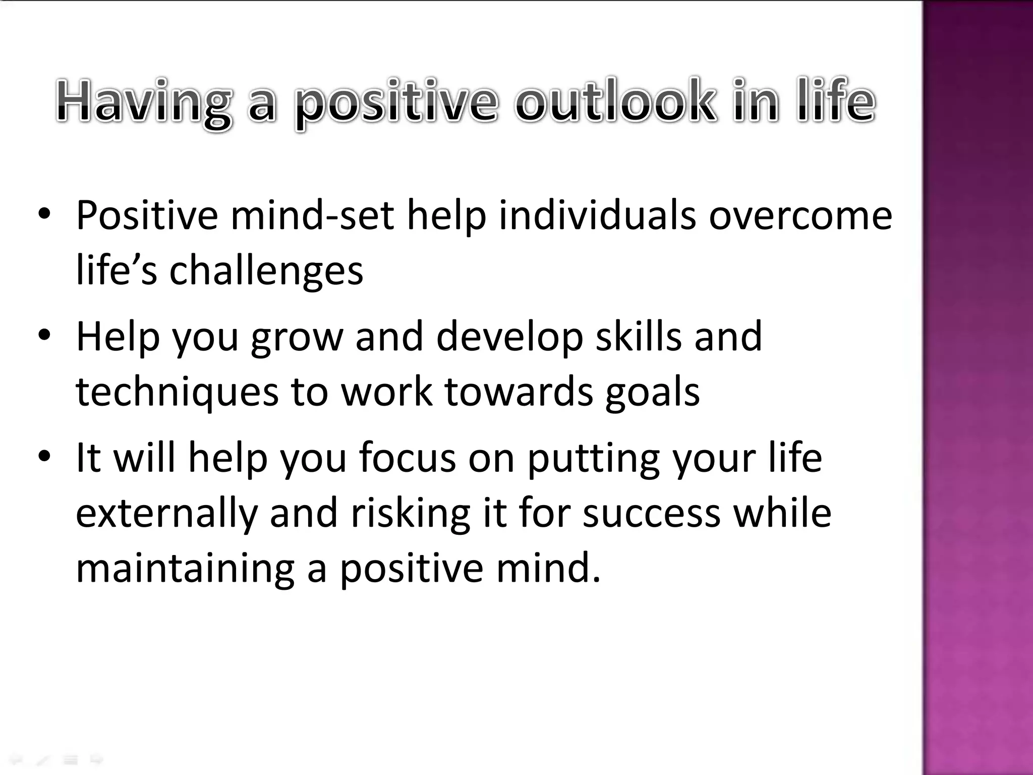 6. STOP looking out the rear view mirror when that big broad windshield is staring you in the face.Your vision of each event or situation is totally up to you. You can either choose to be negative or positive ­ your choice. Or, you can either focus on your negative past or look forward into a positive future. "Past failures don't equal current successes."