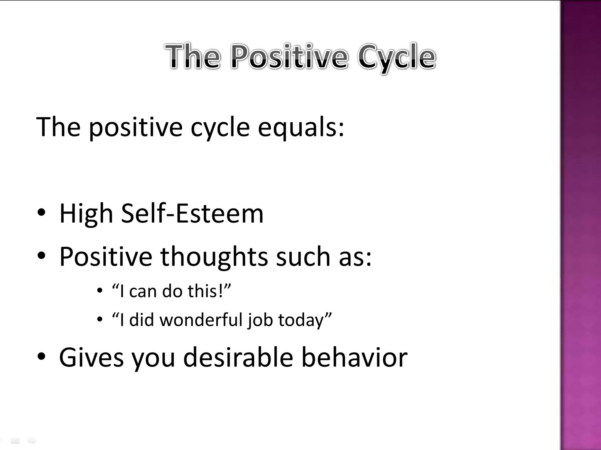 Having a positive outlook in lifePositive mind-set help individuals overcome life’s challengesHelp you grow and develop skills and techniques to work towards goalsIt will help you focus on putting your life externally and risking it for success while maintaining a positive mind.