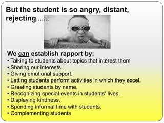 Children engage in behavior to "get" what they find reinforcing or to "avoid" what they find aversive.