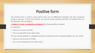 POSITIVE, COMPARATIVE and SUPERLATIVE DEGREE.pptx