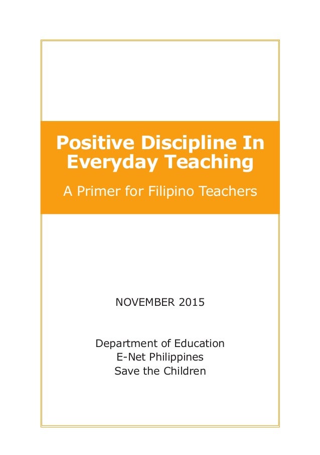 Positive discipline in everyday teaching a primer for filipino teac…
