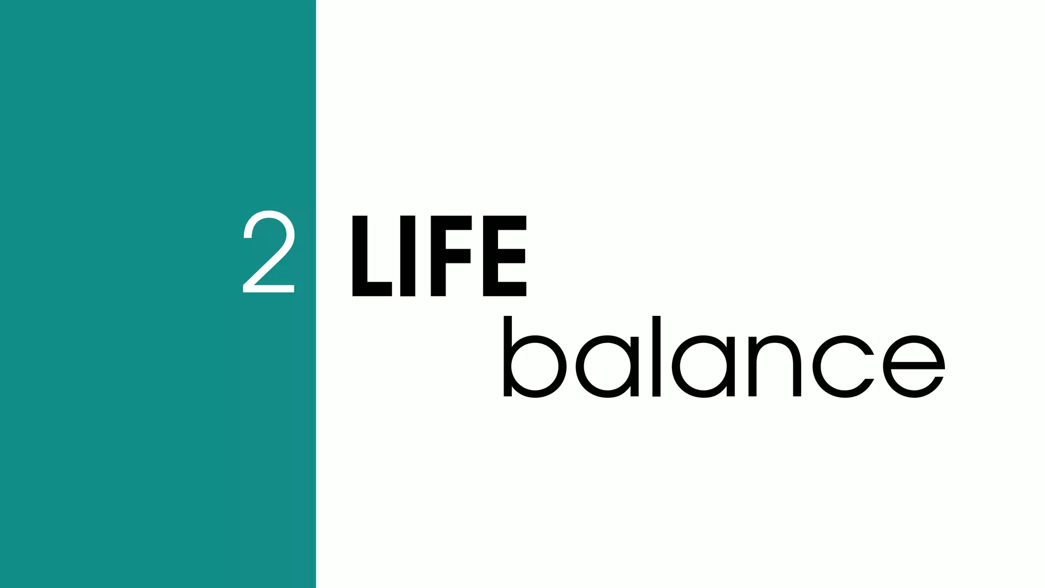 LIFE
balance
2
 