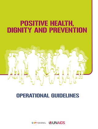 OPERATIONAL GUIDELINES
POSITIVE HEALTH,
DIGNITY AND PREVENTION
 