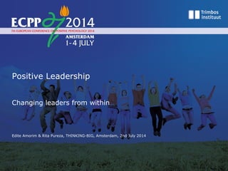Workshop "Positive Leadership - the leader from within"- ECPP, Amsterdam 2014