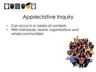Positive psychology   appreciative inquiry workshop Slide 15