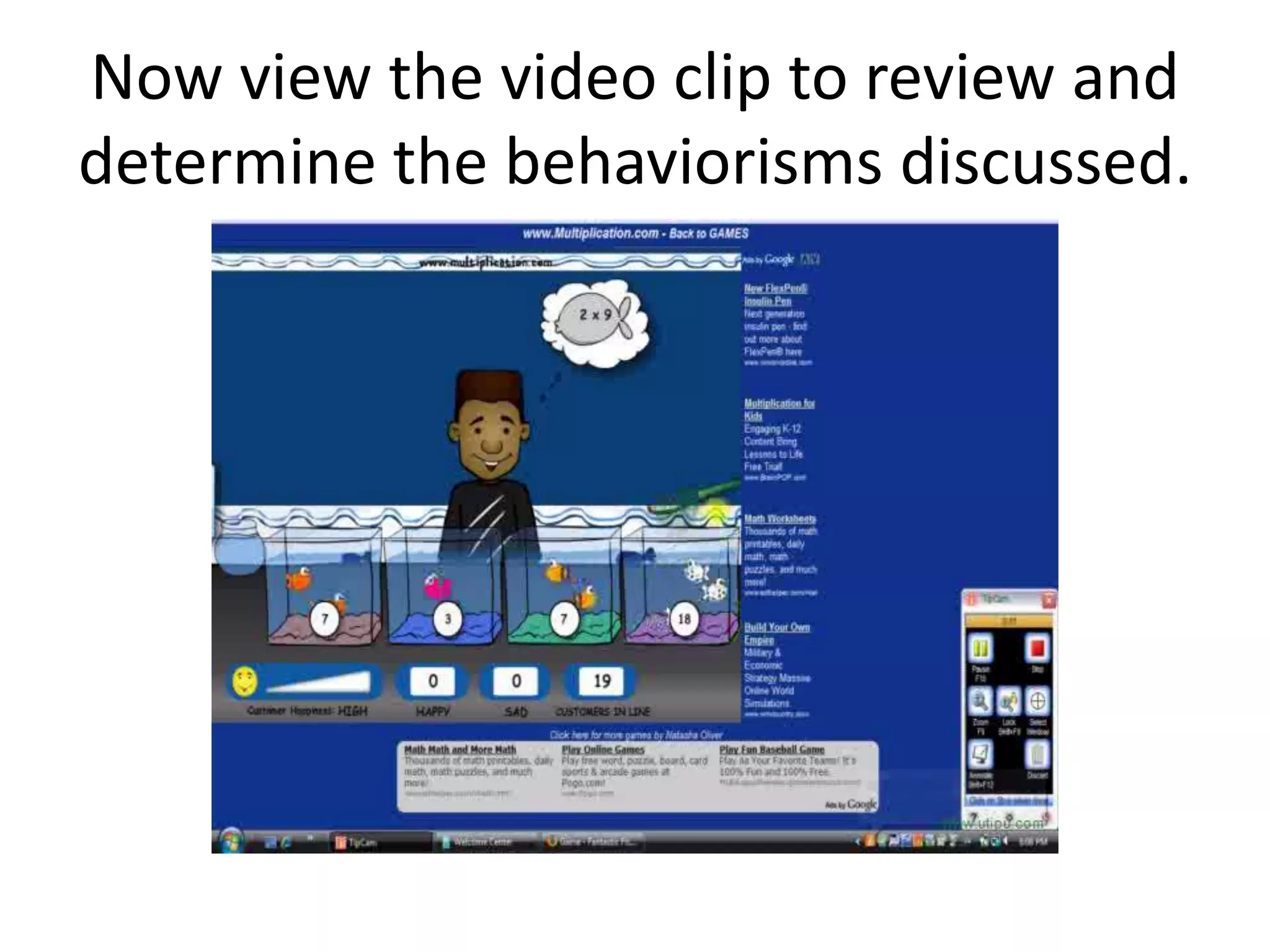 Watch the video to view some examples of positive and negative reinforcement.