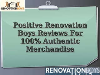 Positive Renovation Boys Reviews For 100% Authentic Merchandise 