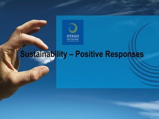 Sustainability – Positive Responses 