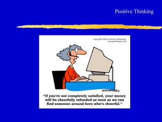 Positive Thinking
 