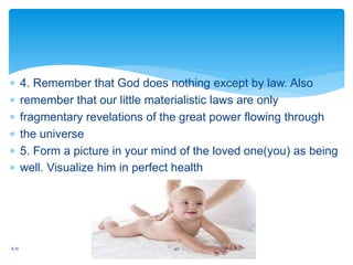  4. Remember that God does nothing except by law. Also
 remember that our little materialistic laws are only
 fragmenta...
