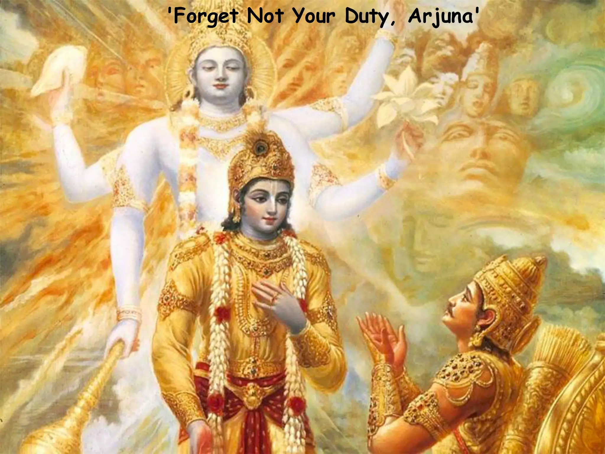 'Forget Not Your Duty, Arjuna'
 