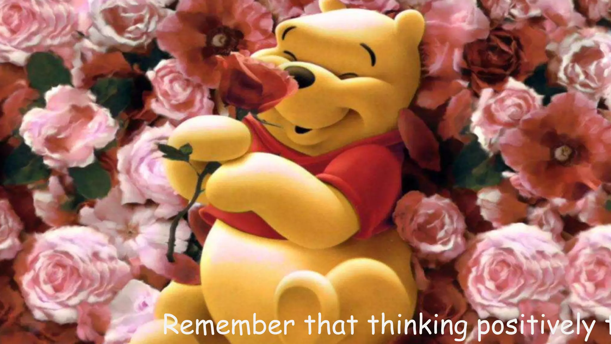 Remember that thinking positively takes