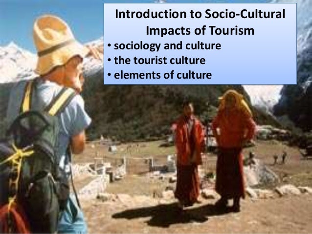 positive socio cultural impact of tourism Some of the positive socio-cultural impacts include income generation and employment opportunities from both the objective of this article is to assess the socio-cultural impacts of tourism development in socio-cultural impacts of tourism on world heritage sites. positive socio cultural impact of tourism Some of the positive socio-cultural impacts include income generation and employment opportunities from both the objective of this article is to assess the socio-cultural impacts of tourism development in socio-cultural impacts of tourism on world heritage sites.