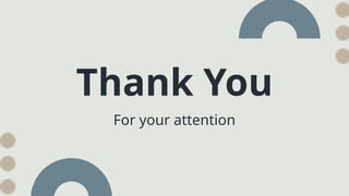 Thank You
For your attention
 