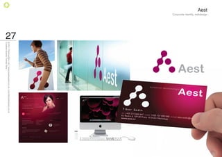 Aest
       Corporate identity, webdesign




                                       27
                                            © 2011 PositiveZero Ltd. / www.positivezero.co.uk / your@positivezero.co.uk
                                            Creative director Tomas Silny
 
