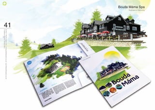 Bouda Máma Spa
                 Ilustrace a tiskoviny




                                         41
                                              © 2011 PositiveZero Ltd. / www.positivezero.co.uk / your@positivezero.co.uk
                                              Creative director Tomas Silny
 