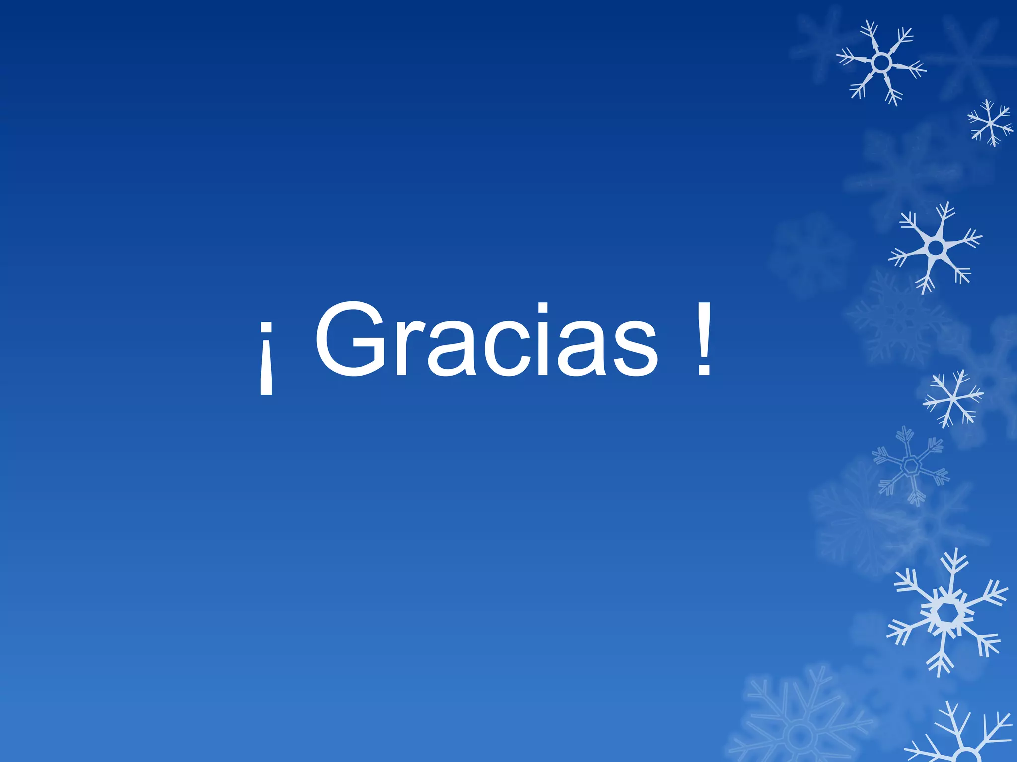 ¡ Gracias !
 