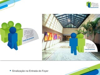    Sinalização na Entrada do Foyer
 