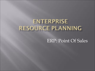 ERP: Point Of Sales 