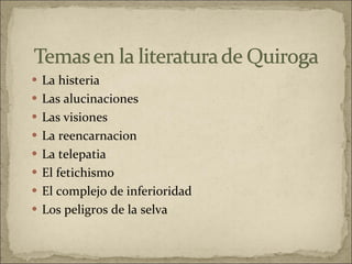 La histeria Las alucinaciones Las visiones  La reencarnacion  La telepatia El fetichismo El complejo de inferioridad  Los peligros de la selva  