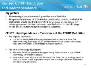 Revised CEHRT Definition
and Interdependence
  Big picture
  • The new regulatory framework provides more flexibility.
  •...