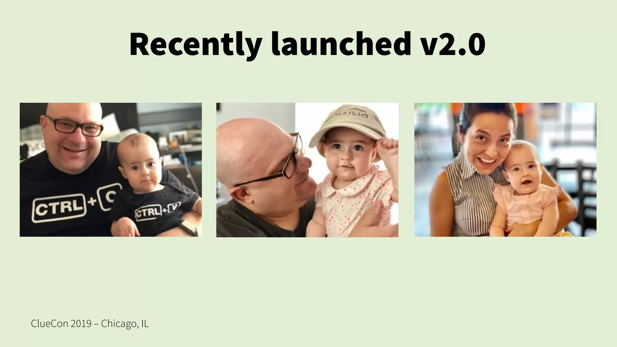 ClueCon 2019 – Chicago, IL
Recently launched v2.0
 