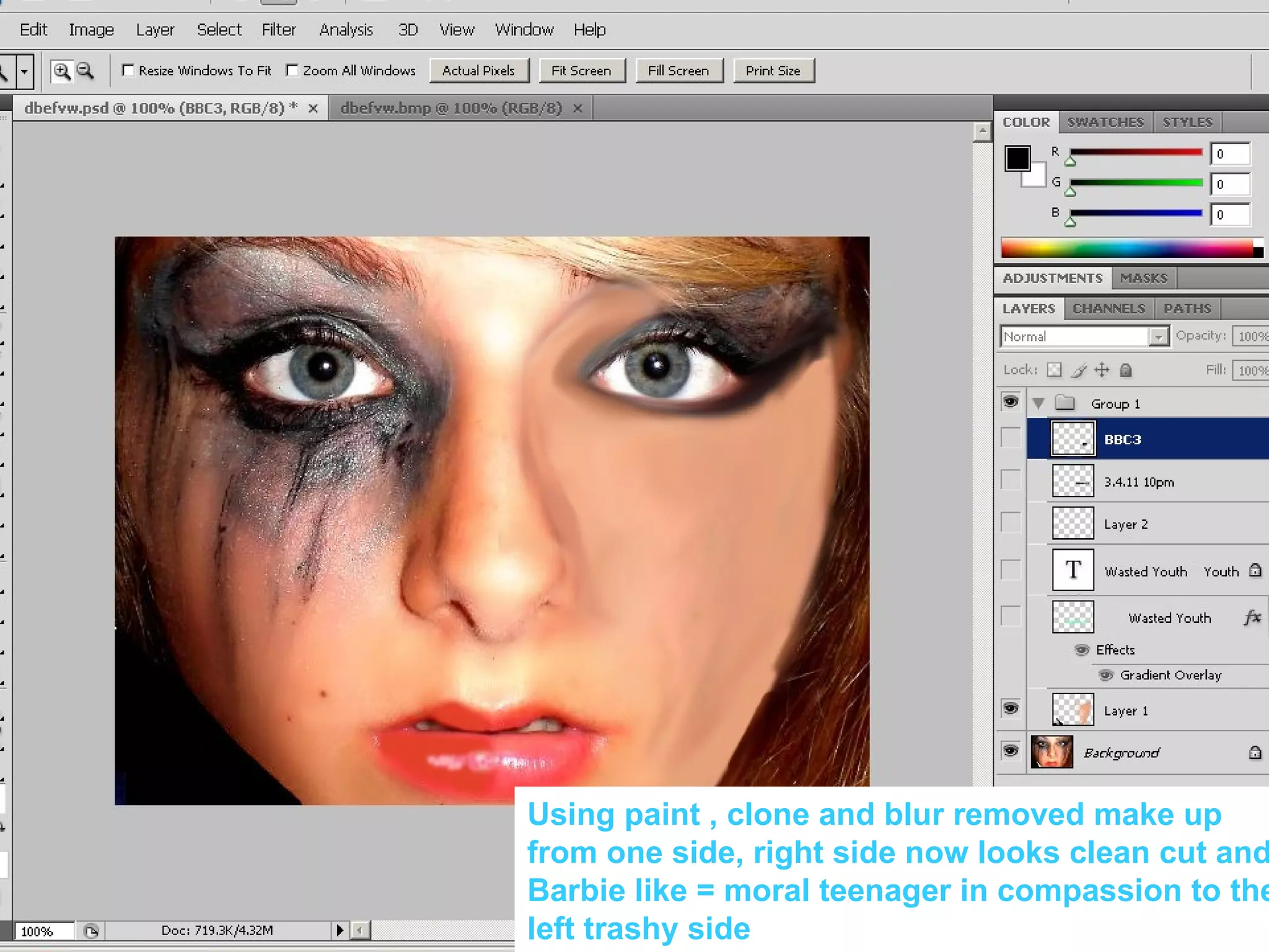 Using paint , clone and blur removed make up from one side, right side now looks clean cut and Barbie like = moral teenager in compassion to the left trashy side 