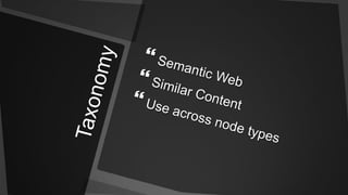 TaxonomySemantic WebSimilar ContentUse across node types